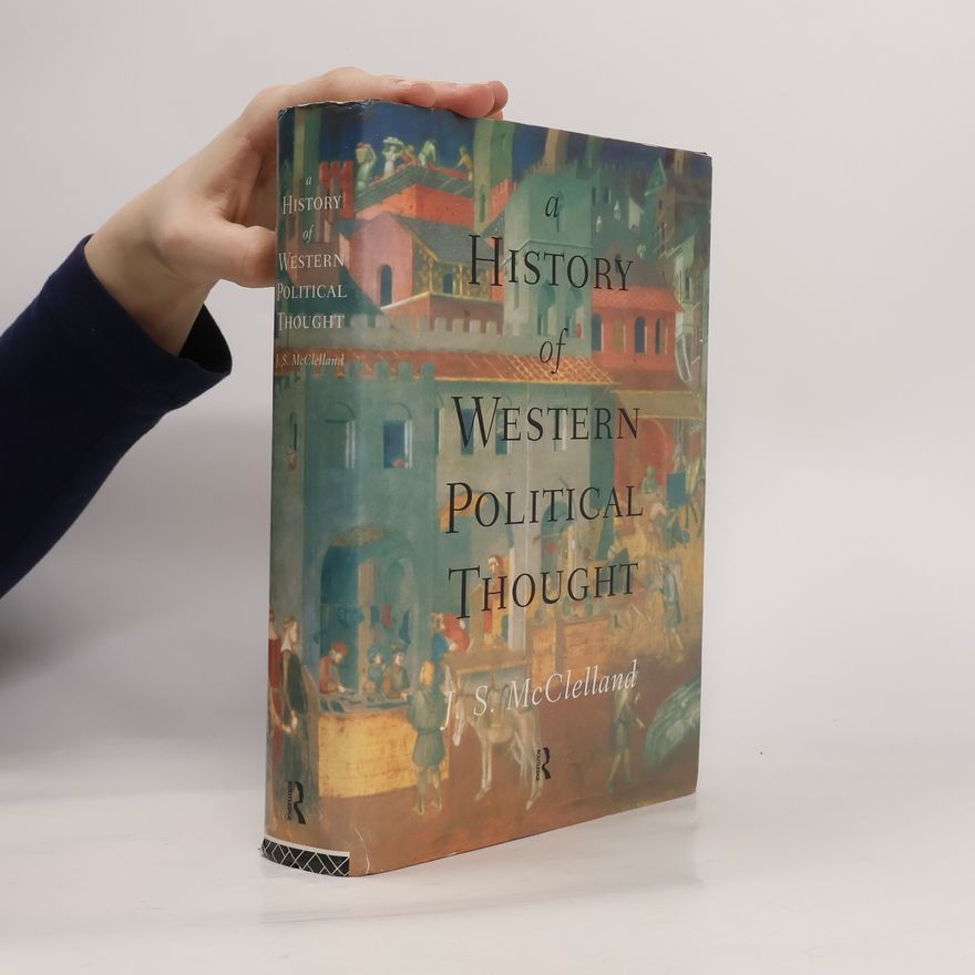 John S. McClelland A History of Western Political Thought