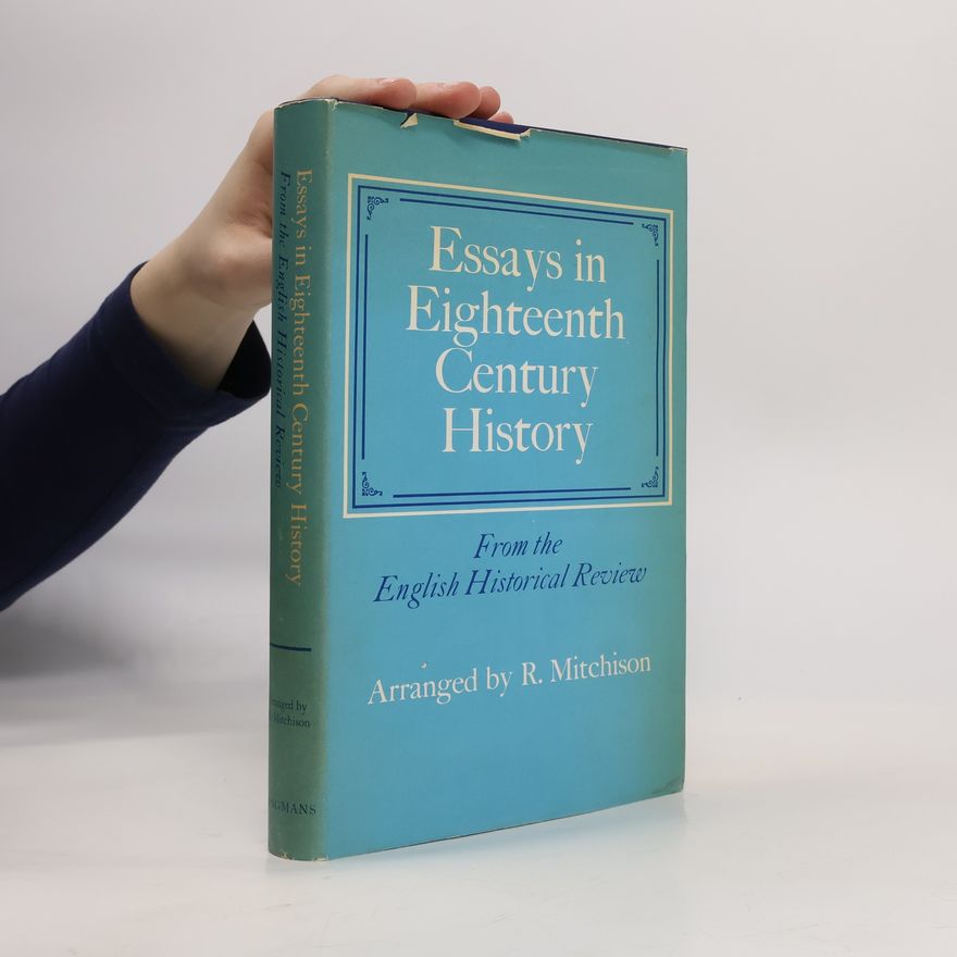Rosalind Mitchison Essays in Eighteenth Century History