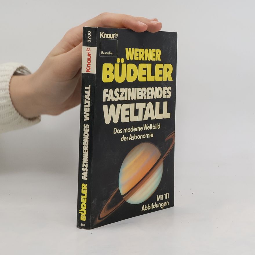 Werner Büdeler Faszinierendes Weltall