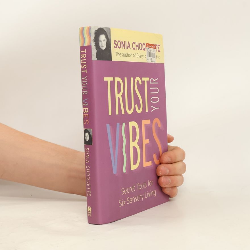 Sonia Choquette Trust Your Vibes