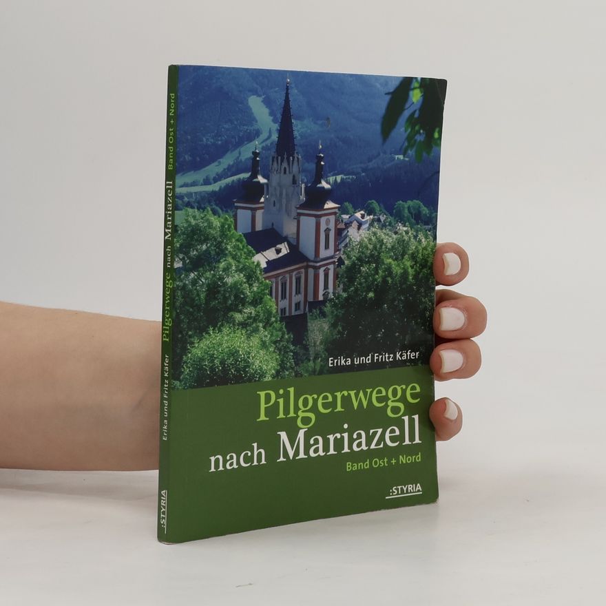 Fritz Käfer Pilgerwege nach Mariazell