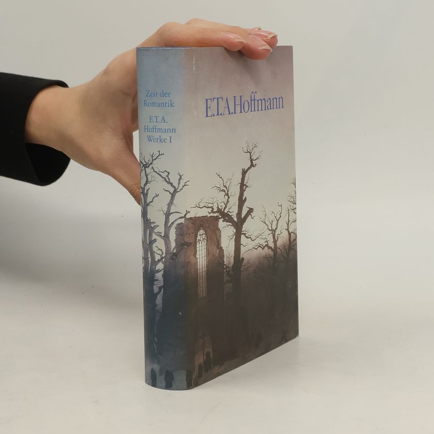 E. T. A. Hoffmann E.T.A. Hoffmann Werke I