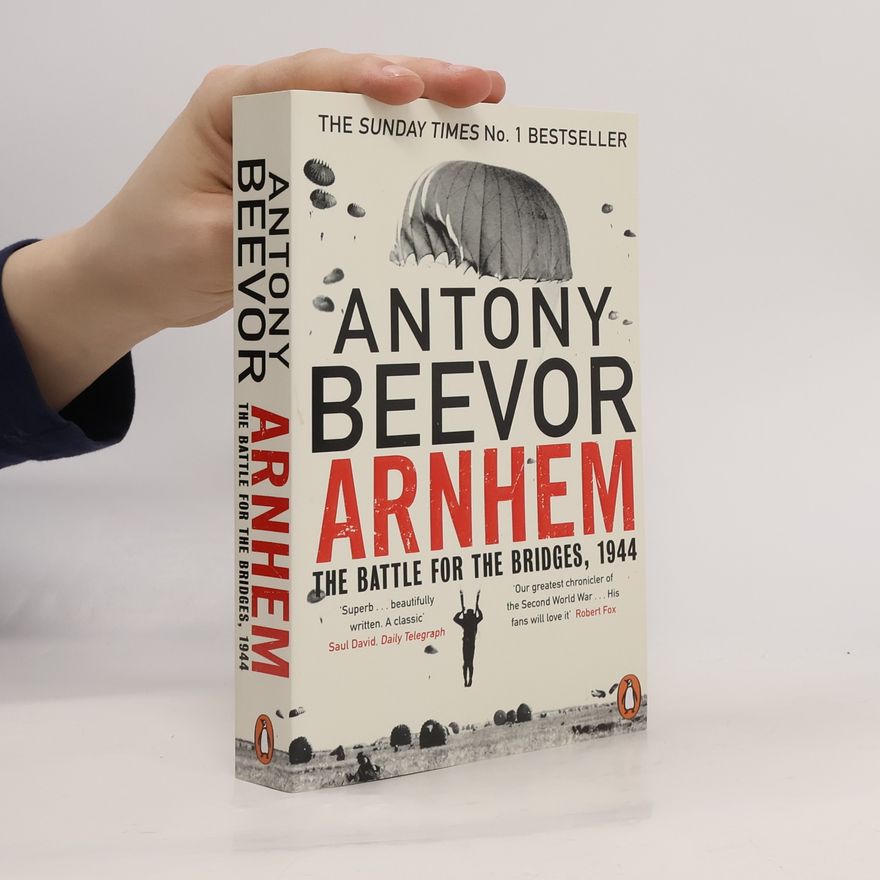 Antony Beevor Arnhem