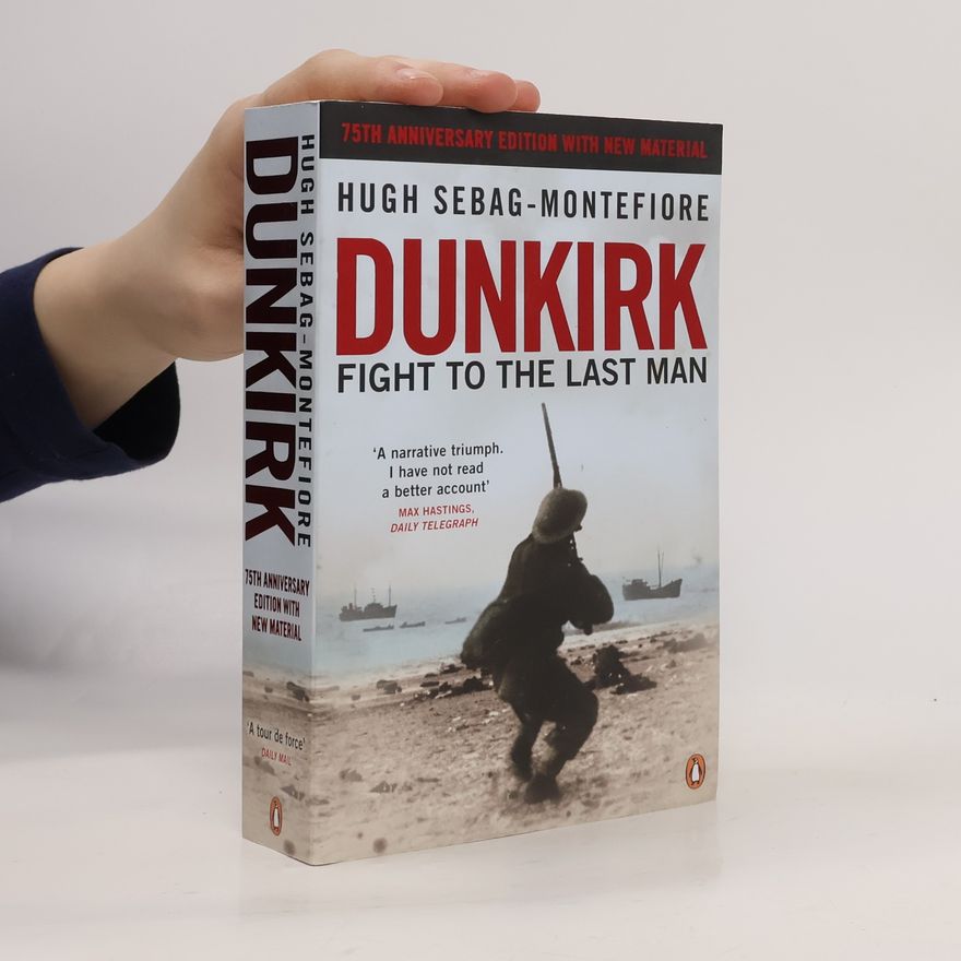 Hugh Sebag-Montefiore Dunkirk