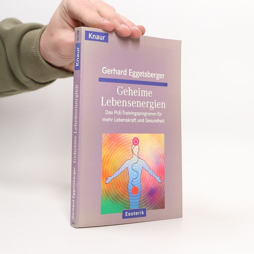 Gergard H. Eggetsberger Geheime Lebensenergien