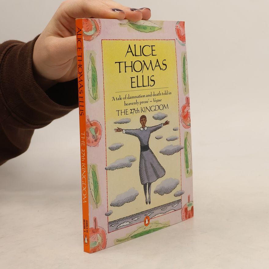 Alice Thomas Ellis The 27th Kingdom