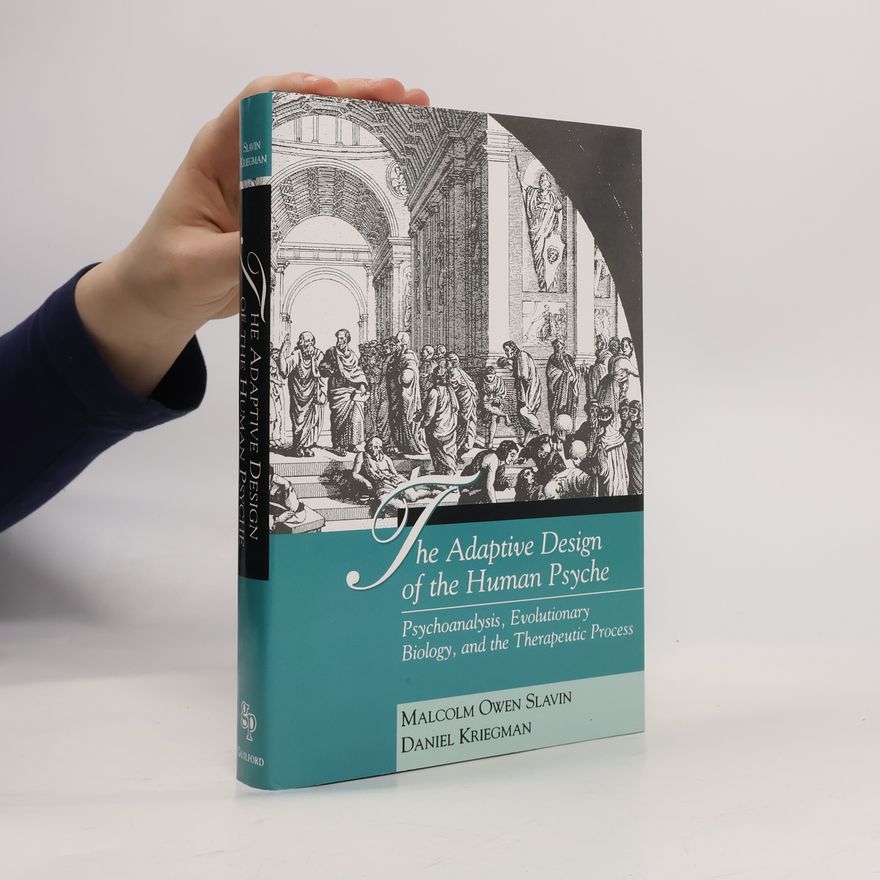 Daniel H. Kriegman The Adaptive Design of the Human Psyche