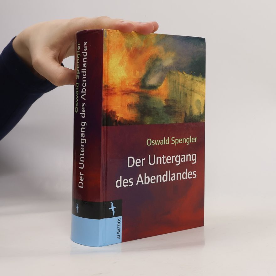 Oswald Spengler Der Untergang des Abendlandes
