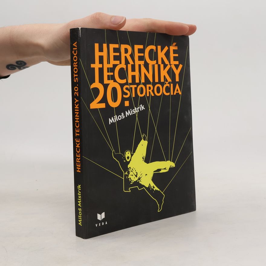 Miloš Mistrík Herecké techniky 20. storočia