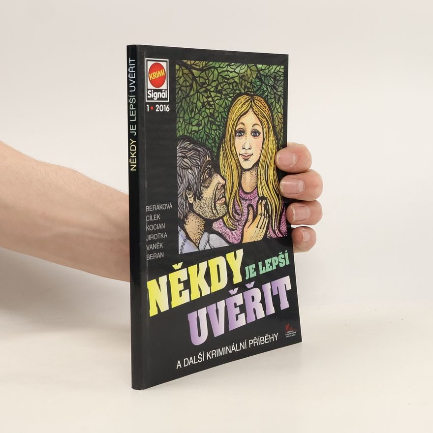 Various authors Někdy je lepší uvěřit: a další kriminální příběhy