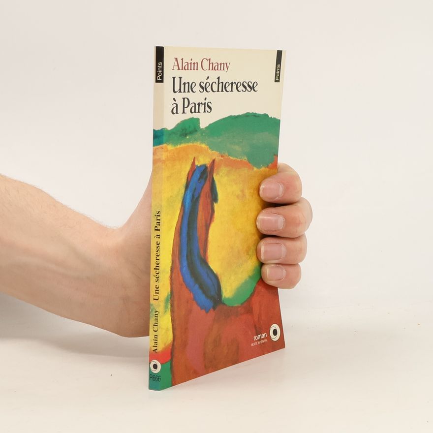 Alain Chany Une sécheresse à Paris