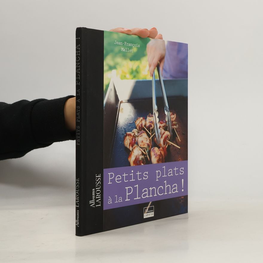 Jean François Mallet Petits plats à la plancha