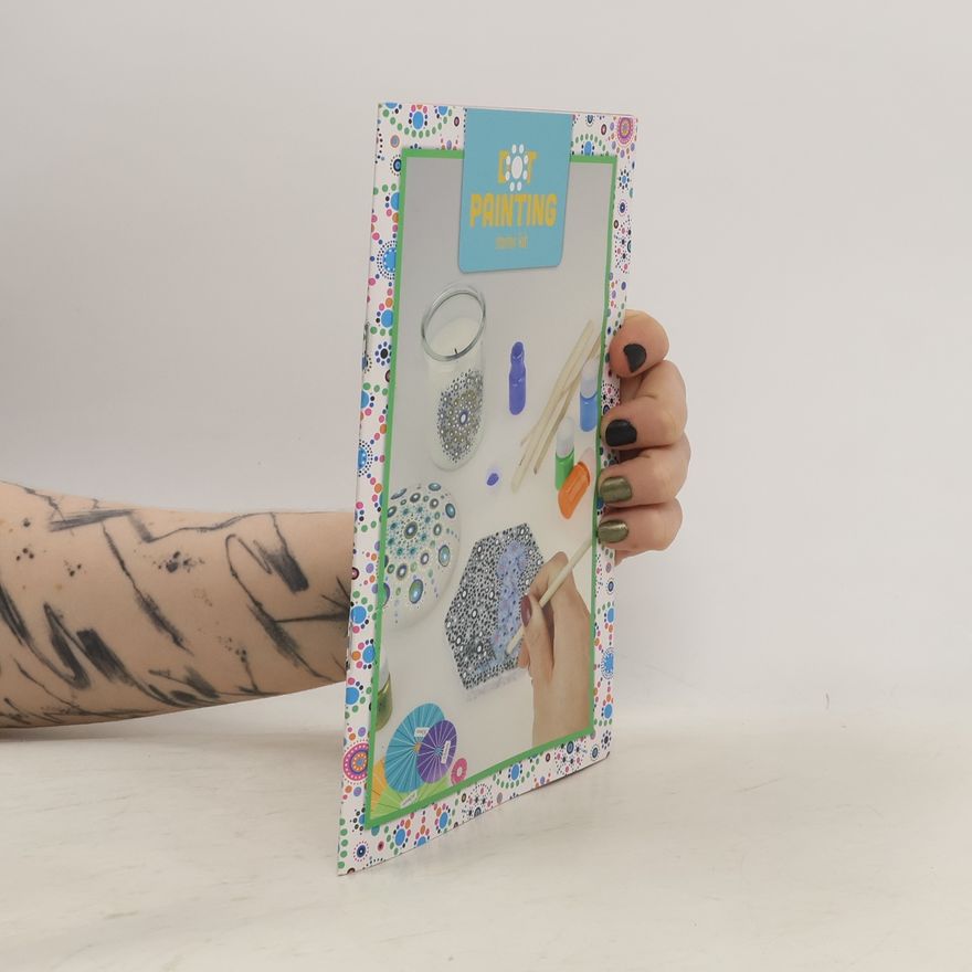 Kolektiv autorů Dot Painting. Starter Kit