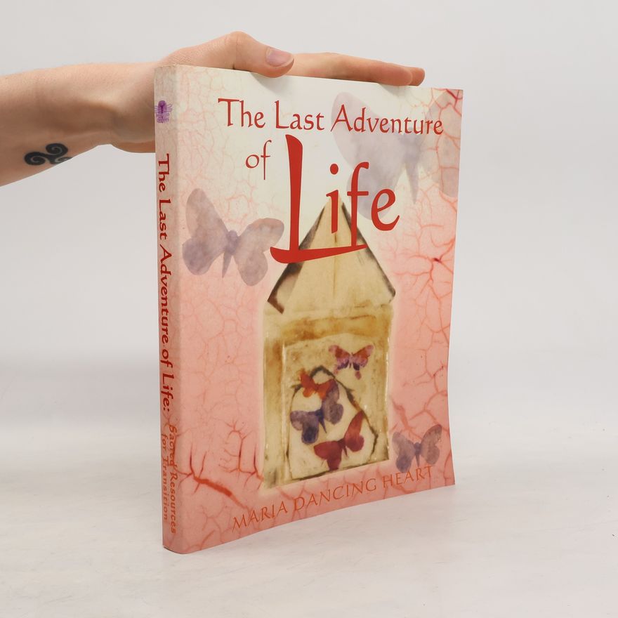 Barbara J. Fandrich The Last Adventure of Life