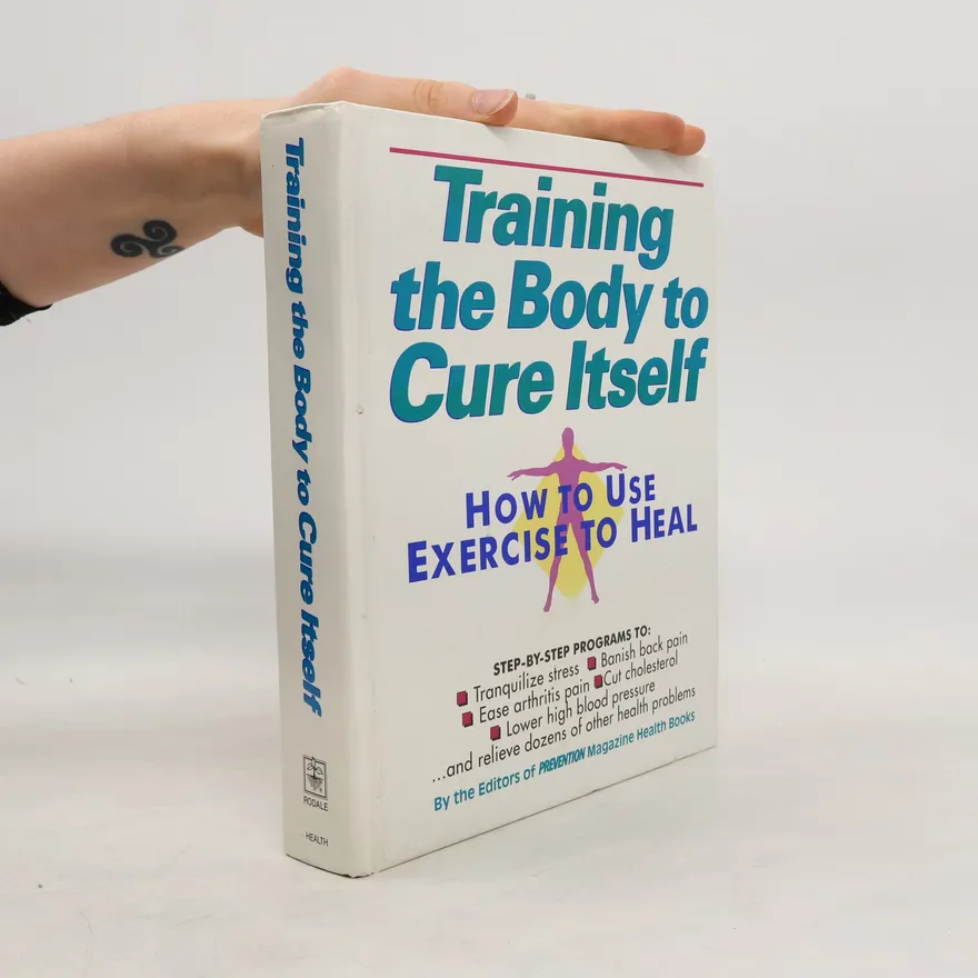 Training the Body to Cure Itself | Alice Feinstein | Book