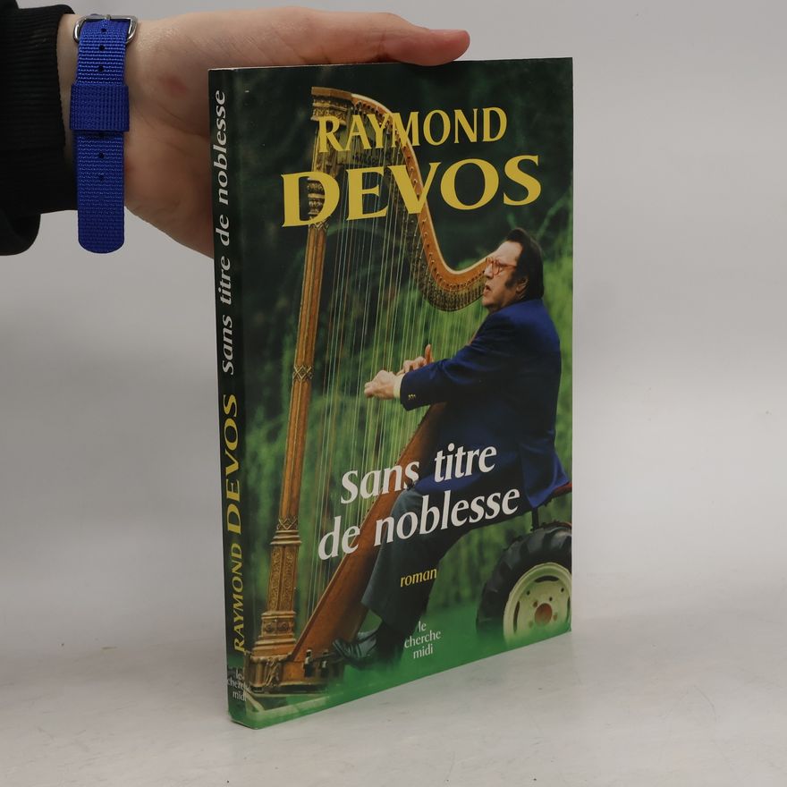 Raymond Devos Sans titre de noblesse