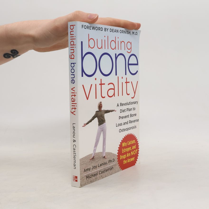 Amy Joy Lanou Building Bone Vitality