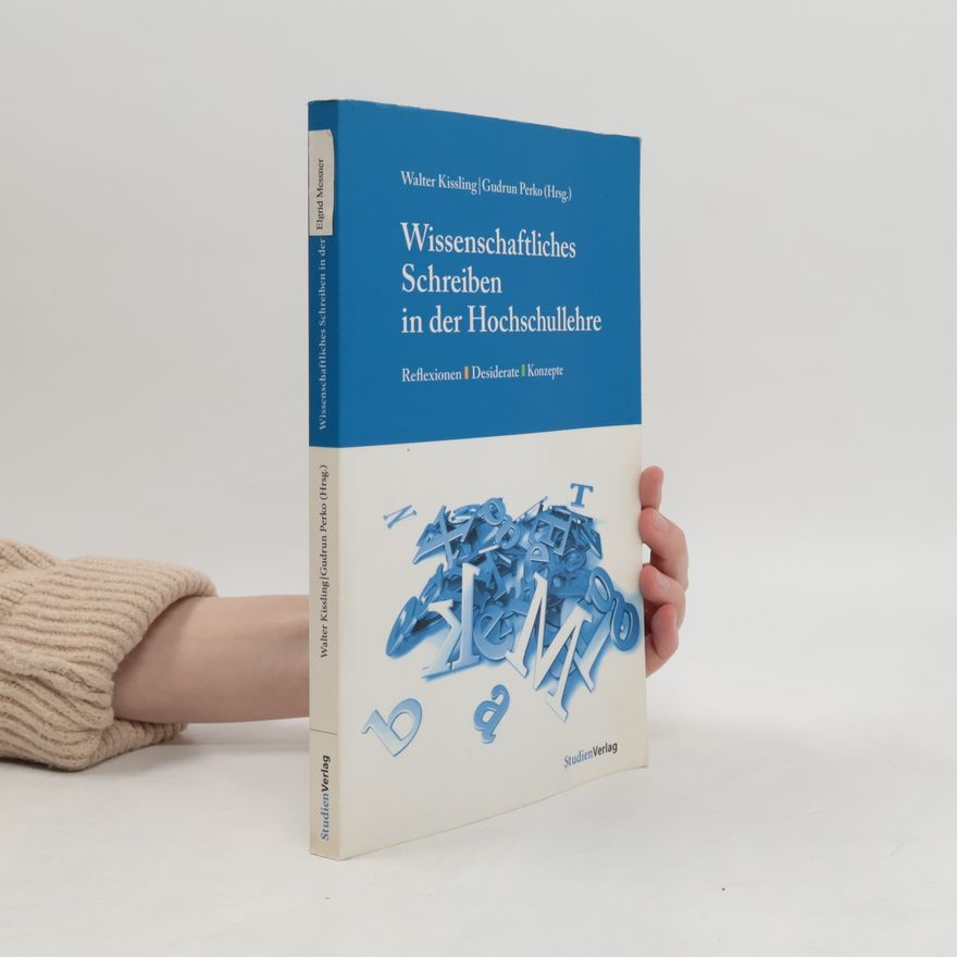 Walter Kissling Wissenschaftliches Schreiben in der Hochschullehre