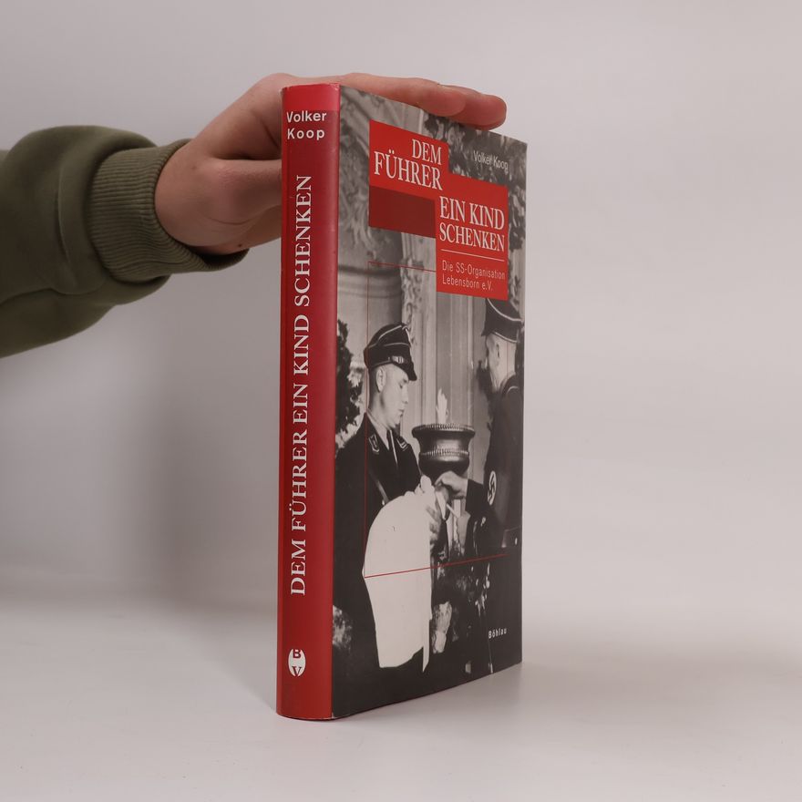 Volker Koop Dem Führer ein Kind schenken