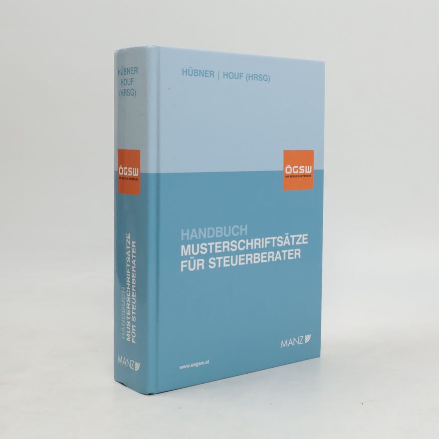 Klaus Hübner Handbuch Musterschriftsätze für Steuerberater