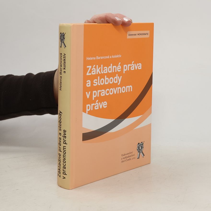 Helena Barancova Základné práva a slobody v pracovnom práve