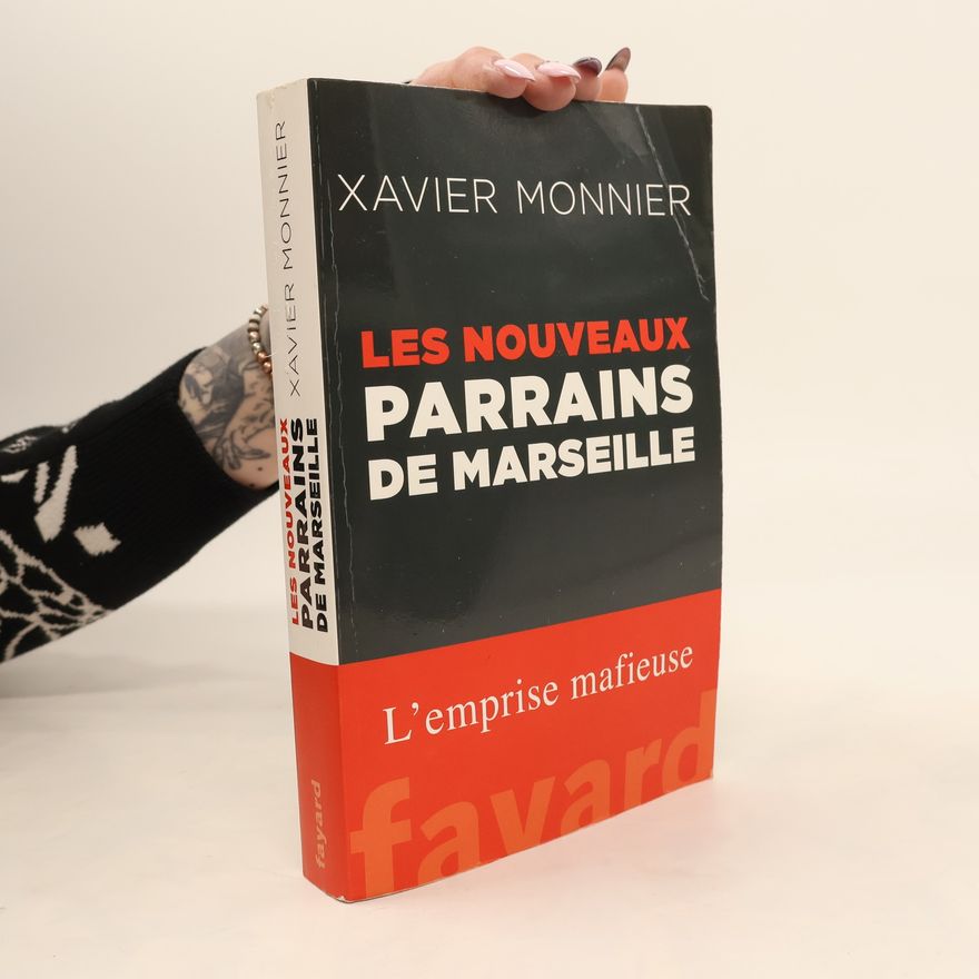 Xavier Monnier Les nouveaux Parrains de Marseille