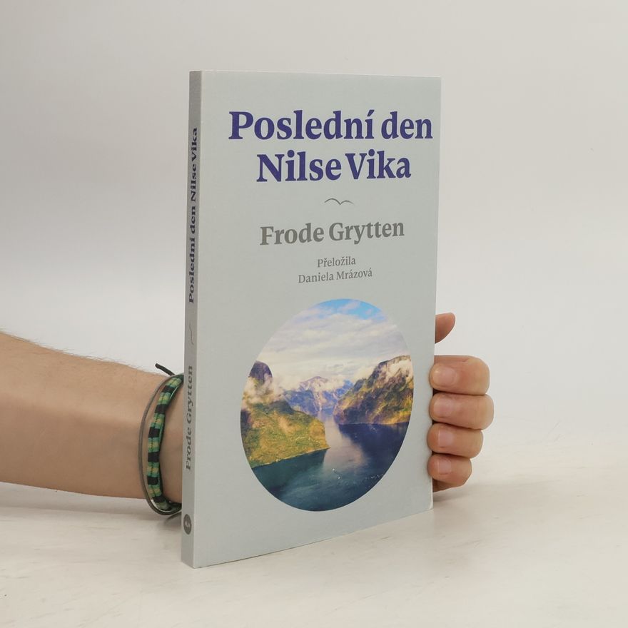 Frode Grytten Poslední den Nilse Vika