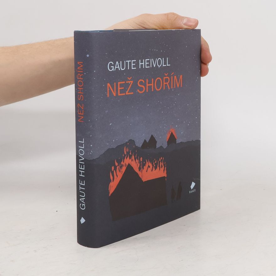 Gaute Heivoll Než shořím