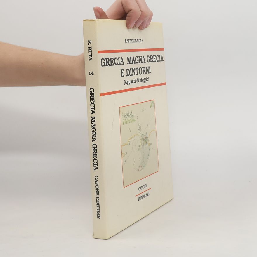 Raffaele Ruta Grecia, Magna Grecia e dintorni