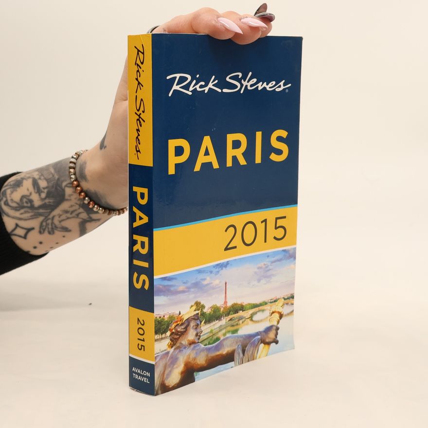 Rick Steves Rick Steves Paris 2015