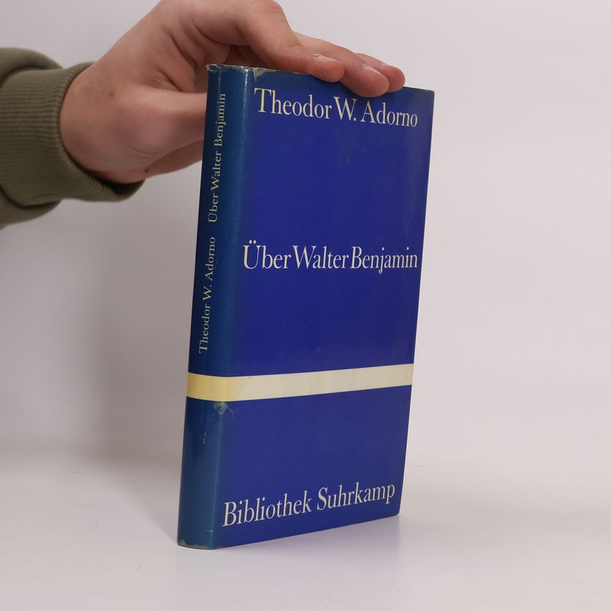 Theodor W. Adorno Über Walter Benjamin