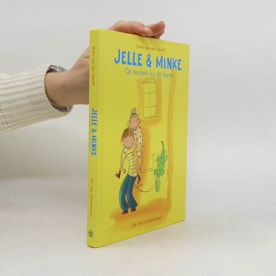 Hieke van der Werff Jelle & Minke - 2: Op bezoek bij de buren