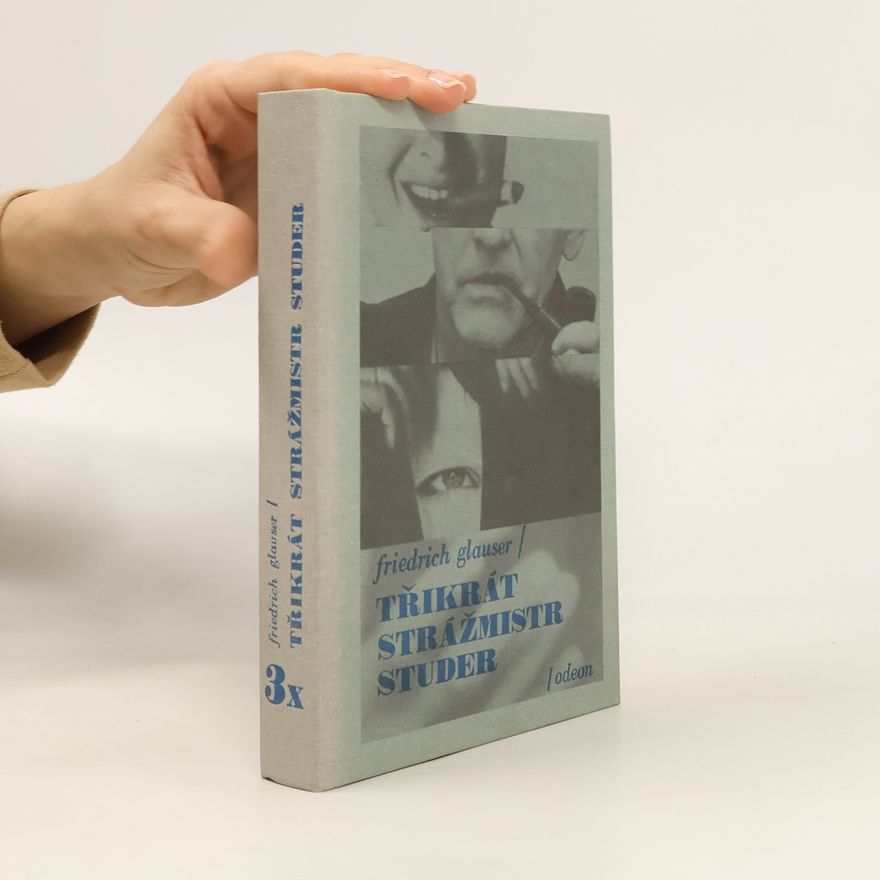 Friedrich Glauser Třikrát strážmistr Studer