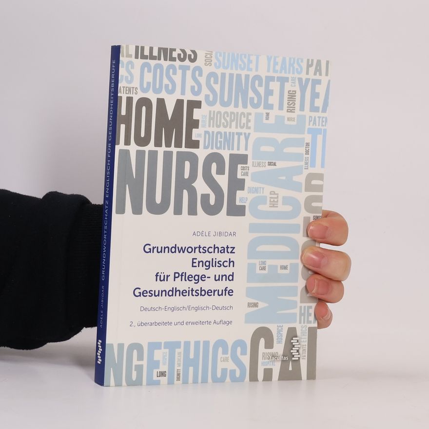 Ade le Jibidar Grundwortschatz Englisch für Pflege- und Gesundheitsberufe