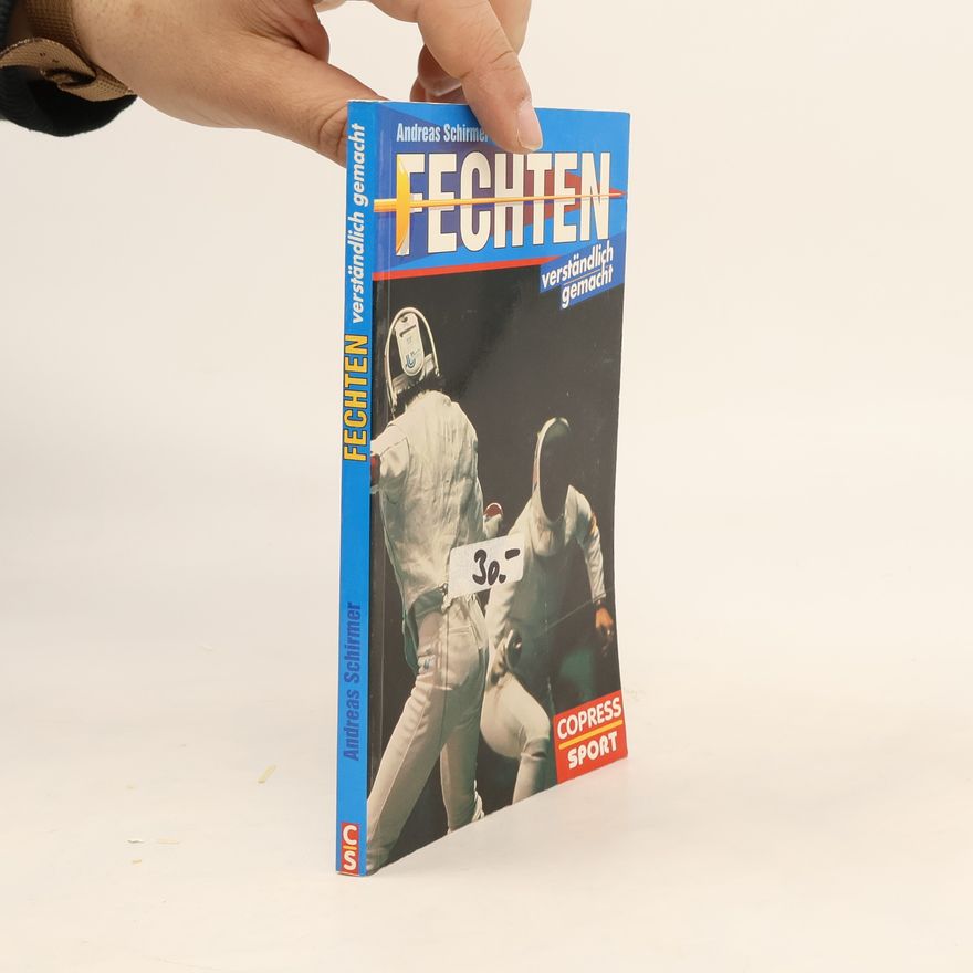 Andreas Schirmer Fechten verständlich gemacht