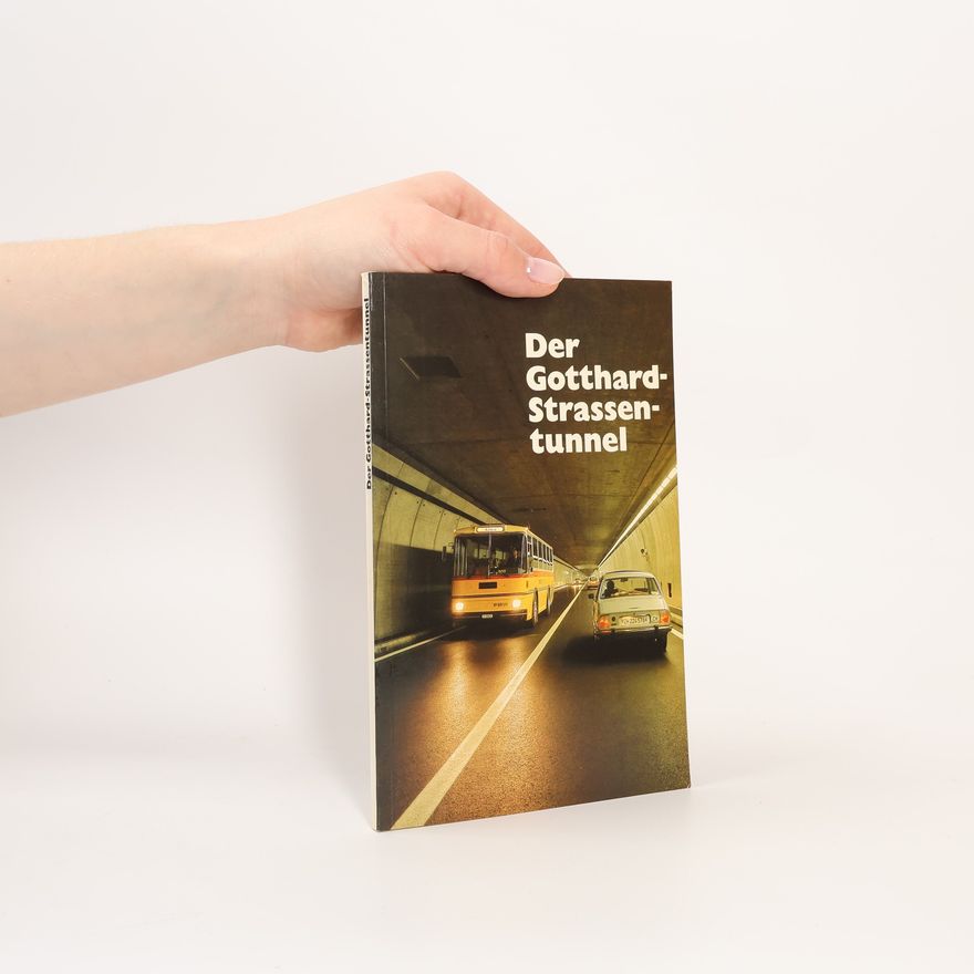 Autorenkollektiv Der Gotthardstrassen Tunnel
