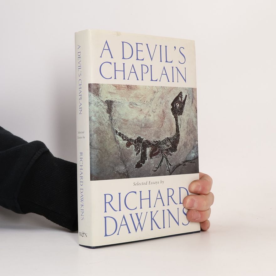 Richard Dawkins A devil's chaplain : selected essays by Richard Dawkins