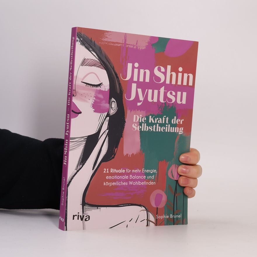 Sophie Brunel Jin Shin Jyutsu – Die Kraft der Selbstheilung