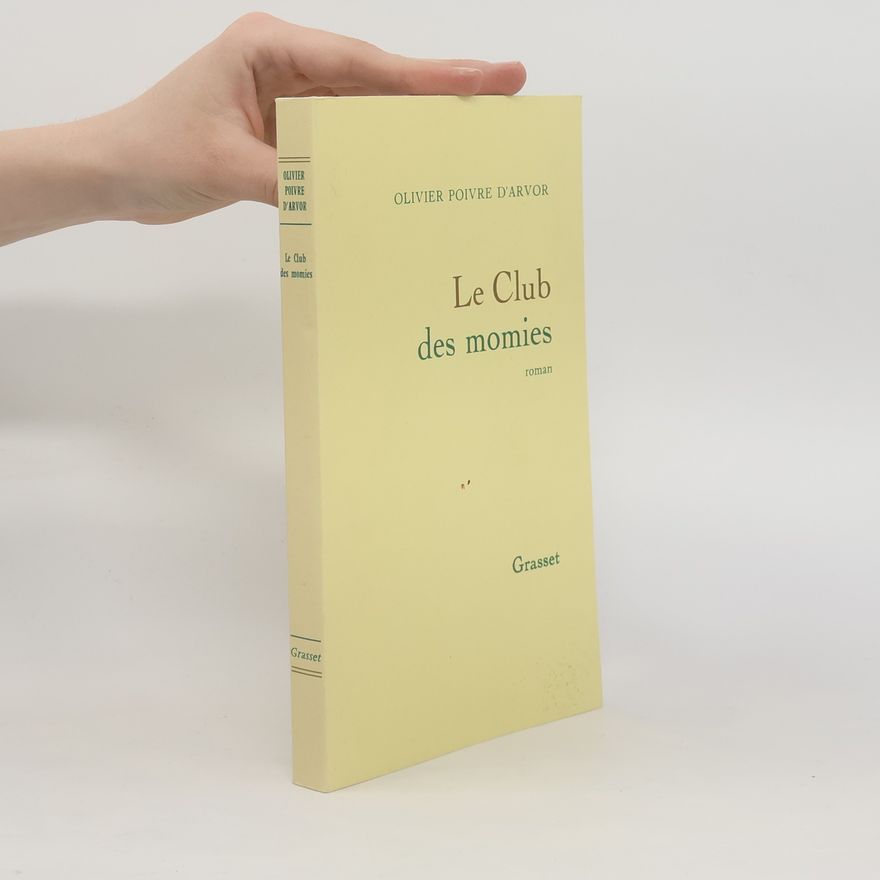 Olivier Poivre d. Arvor Le club des momies