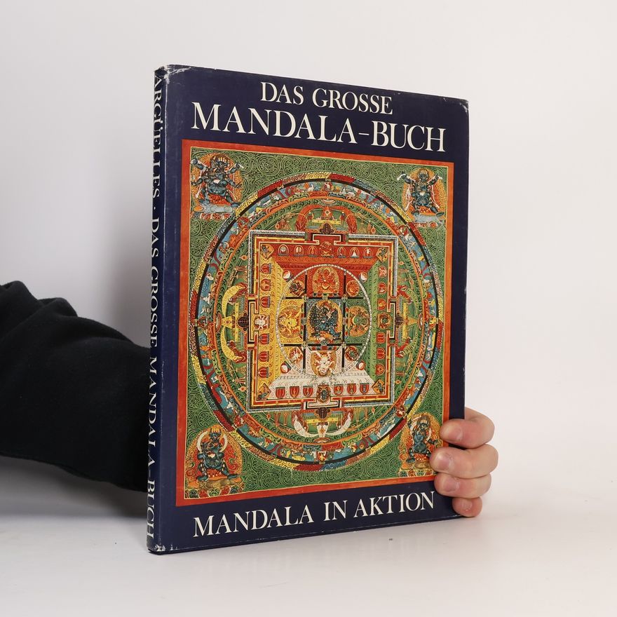 Miriam Argu͏̈elles Das grosse Mandala-Buch. Mandala in Aktion. Mit einem Vorwort von Lama Tschögyam Trungpa.