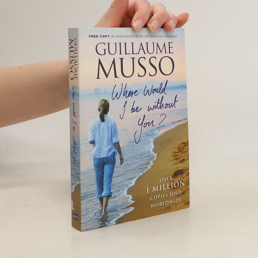 Guillaume Musso Where Would I Be Without You?