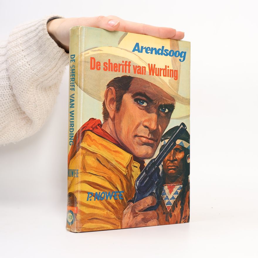 Paulus Nowee Arendsoog - 40: De sheriff van Wurding