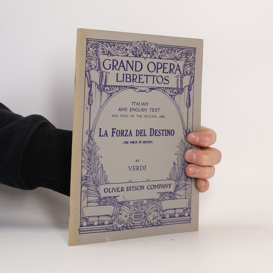 Giuseppe Verdi Grand Opera Librettos. La forza del destino