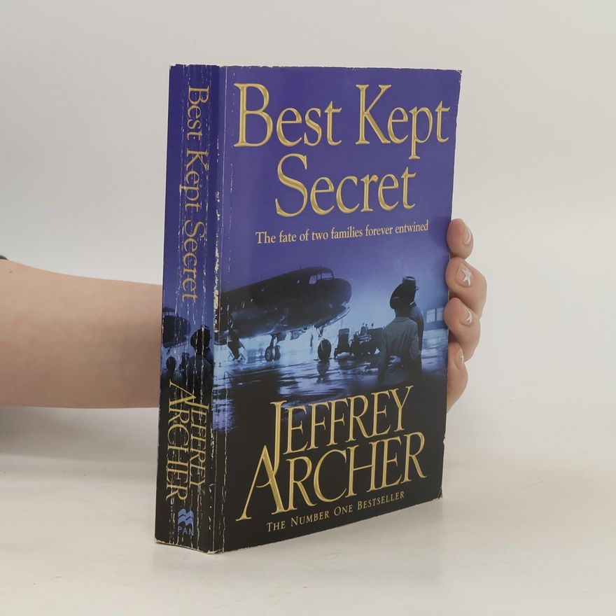 Jeffrey Archer The Clifton Chronicles - 3: Best Kept Secret