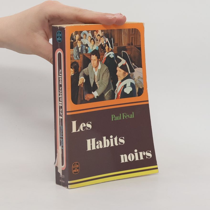 Paul Féval père Les Habits Noirs