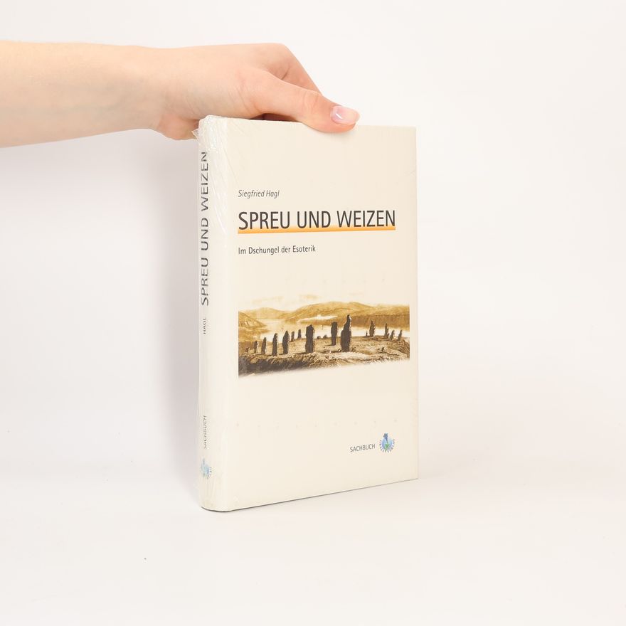 Siegfried Hagl Spreu und Weizen