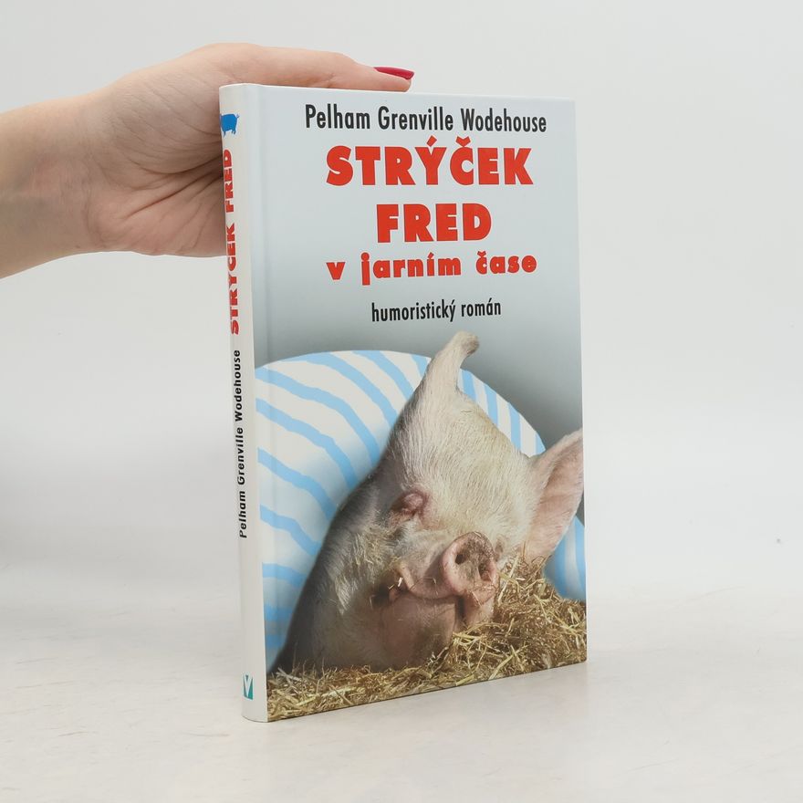 Pelham Wodehouse Strýček Fred v jarním čase