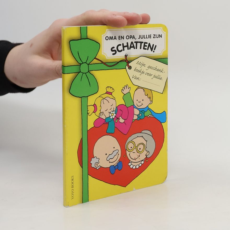 Various authors Kinderboek oma en opa, jullie zijn schatten!