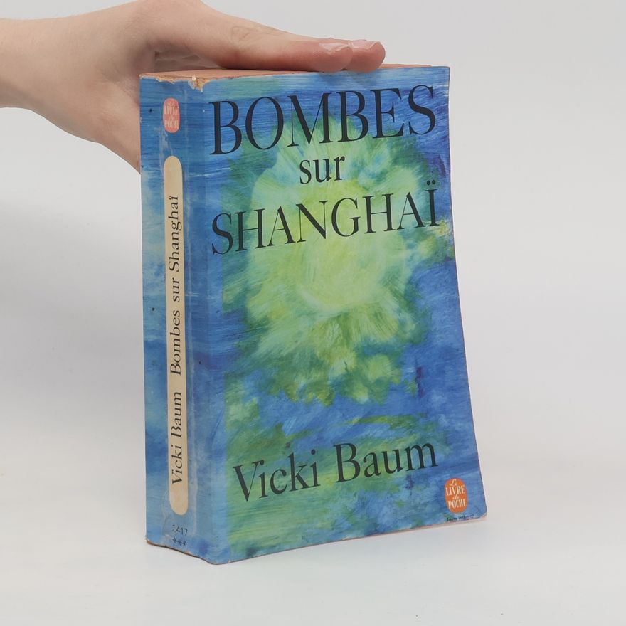 Vieki Baum Bombes sur Shanghai