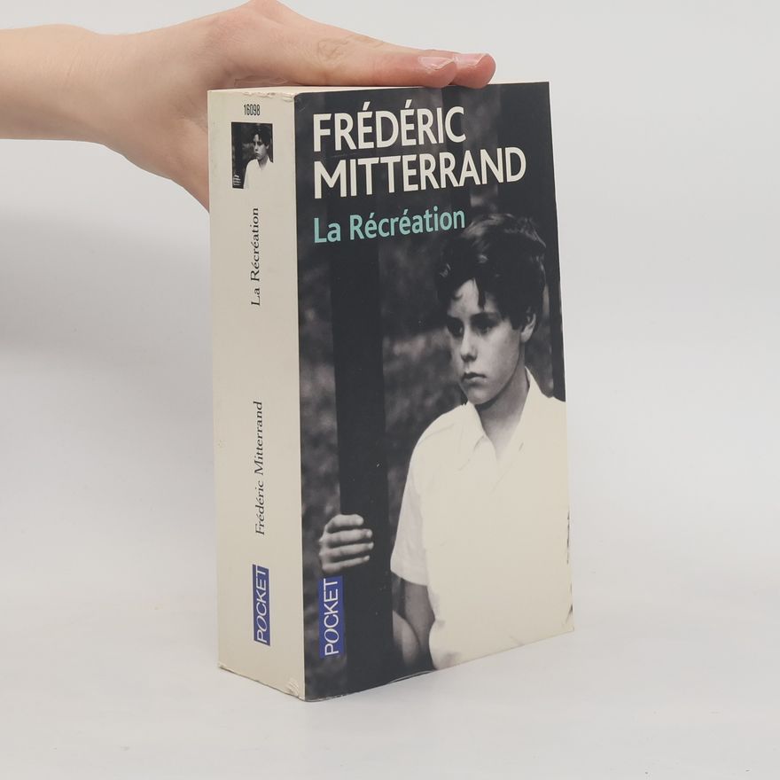Mitterrand Frédéric La Récréation